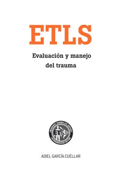 ETLS
 Evaluación y manejo
del trauma
ADIEL GARCÍA CUÉLLAR
