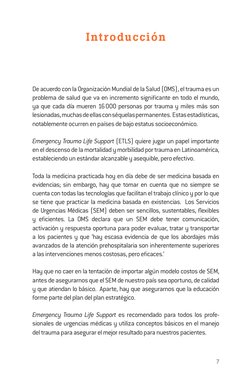 De acuerdo con la Organización Mundial de la Salud (OMS), el trauma es un 
problema de salud que va en incremento significant