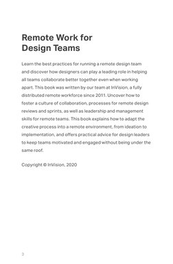 3	
Remote Work for 
Design Teams
Learn the best practices for running a remote design team 
and discover how designers can pl