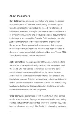 About the authors
Ben Goldman is a strategic storyteller who began his career 
as a producer at MTV before transitioning to h