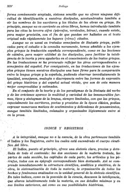 X IV
Prólogo
forma comúnmente aceptada, sistema sencillo que no ofrece ninguna difi­
cultad de identificación a nuestros disc