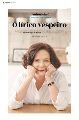 entrevista
HELOISA BUARQUE DE HOLLANDA 
O lírico vespeiro 
Quarenta e cinco anos depois de organizar a antologia que lançou A