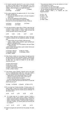 12. Un caracol asciende cada día 6 m. por un pino y durante 
la noche su propio peso lo hace descender 2 m. Si la 
altura del