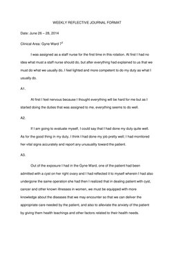 WEEKLY REFLECTIVE JOURNAL FORMAT 
Date: June 26 – 28, 2014 
Clinical Area: Gyne Ward 73 
 
I was assigned as a staff nurse fo