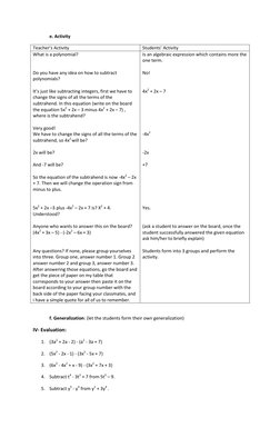 e. Activity 
Teacher’s Activity 
Students’ Activity 
What is a polynomial? 
 
 
Do you have any idea on how to subtract 
poly