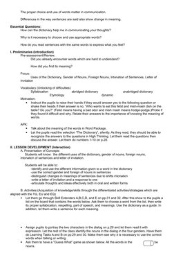 The proper choice and use of words matter in communication.
Differences in the way sentences are said also show change in mea