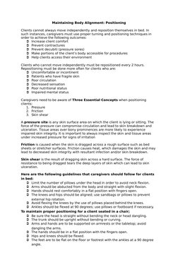 Maintaining Body Alignment: Positioning
Clients cannot always move independently and reposition themselves in bed. In 
such i