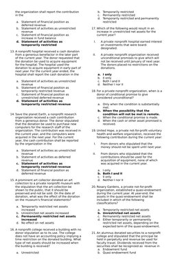 the organization shall report the contribution 
in the
a.
Statement of financial position as 
deferred revenue
b.
Statement o