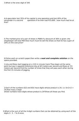 3.What is the ones digit of 345
4.A speculator lost 35% of his capital in one operation,and lost 40% of the 
remainder in a s
