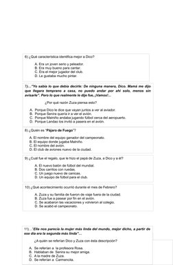 6) ¿Qué característica identifica mejor a Dico?
A. Era un joven serio y peleador.
B. Era muy bueno para cantar.
C. Era el mej