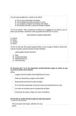 III. Enumera del 1 al 6, los siguientes acontecimientos según el orden en que
ocurrieron dentro de la historia.    
(6 Pts.)