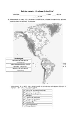 Guía de trabajo: “El relieve de América”
Nombre: ____________________________________ Curso: ______ Fecha:
___/___/2016
1. Ob