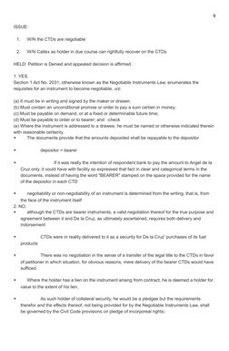 9
ISSUE: 
1.
W/N the CTDs are negotiable 
2.
W/N Caltex as holder in due course can rightfully recover on the CTDs
HELD: Peti