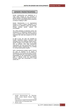 NOTES ON GENDER AND DEVELOPMENT
[
] December 15, 2016 
 
by | ATTY. ODESSA GRACE E. GONZAGA 
4 
 
GENDER MAINSTREAMING 
 
Gen