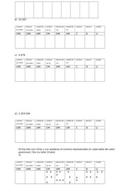 b) 15.567
centena 
de millón 
Decena 
de millón 
unidad de 
millón 
centena 
de mil 
decena de
mil 
unidad de
mil
centena 
de