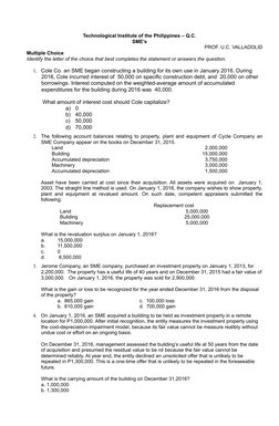 Technological Institute of the Philippines – Q.C.
SME’s
PROF. U.C. VALLADOLID
Multiple Choice
Identify the letter of the choi
