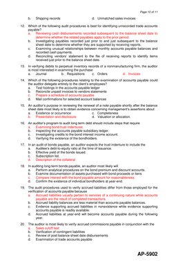 Page 10 of 11 
AP-5902 
b. 
Shipping records  
 
 
d.   Unmatched sales invoices 
 
12. Which of the following audit procedur