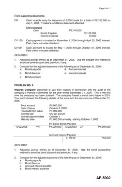 Page 6 of 11 
AP-5902 
 
From supporting documents: 
 
CR 
Cash receipts entry for issuance of 2,000 bonds for a total of P2,