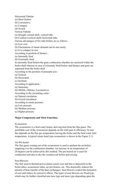 Horizontal Tubular
(a) Short firebox
(b) Locomotive
(c) Compact
(d) Scotch.
Vertical Tubular
(a) Straight vertical shell, ver