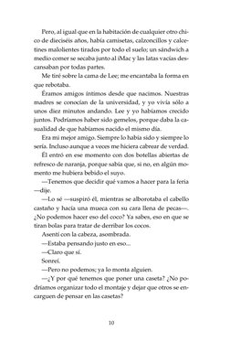 10
Pero, al igual que en la habitación de cualquier otro chi-
co de dieciséis años, había camisetas, calzoncillos y calce-
ti