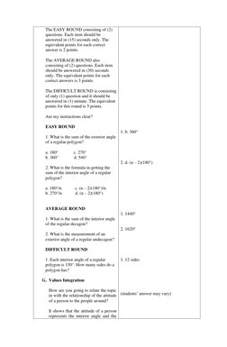 The EASY ROUND consisting of (2) 
questions. Each item should be 
answered in (15) seconds only. The 
equivalent points for e