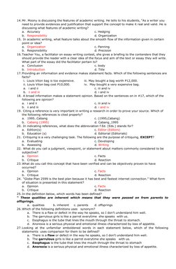 14. Mr. Moony is discussing the features of academic writing. He tells to his students, “As a writer you 
need to provide