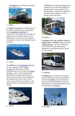 el transporte de mercancías o pasajeros 
de un lugar a otro.  
 
7. buque 
Un buque es un barco con cubierta que por 
su tama