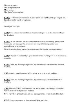 The care you take. 
The love you shower. 
Make you….. 
The World’s best teacher! 
 
KENT: To Formally welcome us all, may I n