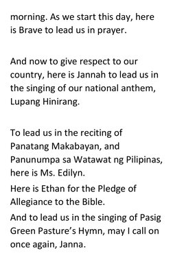 morning. As we start this day, here 
is Brave to lead us in prayer.  
 
And now to give respect to our 
country, here is Jann