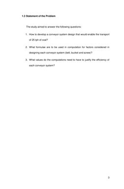 3 
 
1.3 Statement of the Problem 
 
The study aimed to answer the following questions: 
1. How to develop a conveyor system