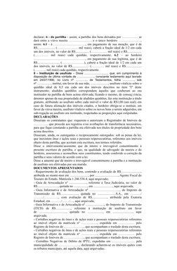 declarar; 6 - da partilha - assim, a partilha dos bens deixados por …………… se
dará entre a viúva meeira …………………. e o único her