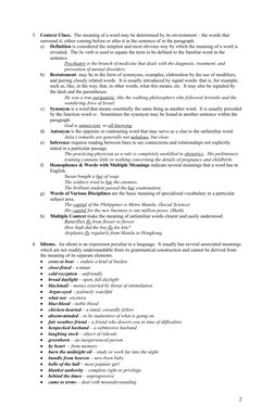 3.
Context Clues.  The meaning of a word may be determined by its environment – the words that 
surround it, either coming be