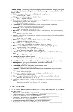 5.
Figures of Speech.  These forms of expressions are used to convey meaning or heighten effect, often 
by comparing or ident