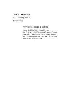 CONDE LAW OFFICE 
1111 L&F Bldg., Real St., 
Tacloban City 
 
ATTY. MAE KRISTINE CONDE 
Attys. Roll No. 51111/May 10, 2006