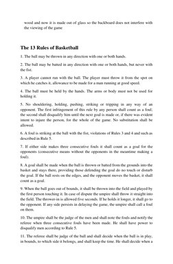 wood and now it is made out of glass so the backboard does not interfere with 
the viewing of the game 
 
The 13 Rules of Bas