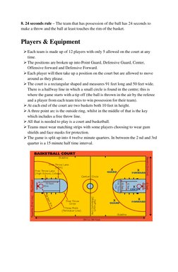 8. 24 seconds rule – The team that has possession of the ball has 24 seconds to 
make a throw and the ball at least touches t