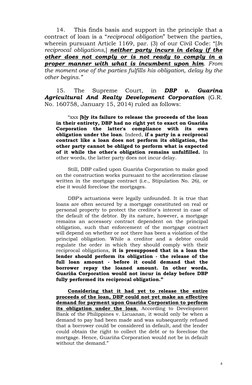 4 
 
14. 
This finds basis and support in the principle that a 
contract of loan is a “reciprocal obligation” betwen the part