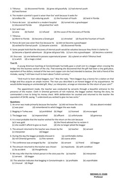 3. Tithonus 
(a) discovered Florida (b) grew old gracefully (c) had eternal youth 
 
    (d) lived forever 
4. The modern sci