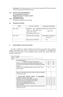 Evaluation: The training program will be evaluated using the M & E forms included 
in the Learning and Development System.
