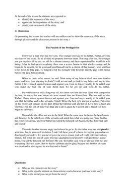 At the end of the lesson the students are expected to: 
 identify the sequence of the story; 
 appreciate the importance of