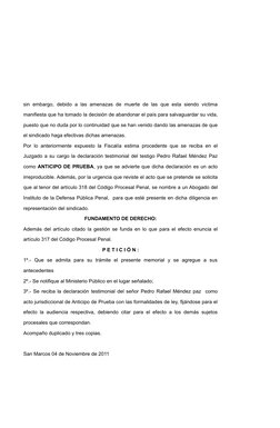 sin embargo, debido  a las amenazas  de muerte de las  que  esta siendo  victima
manifiesta que ha tomado la decisión de aban