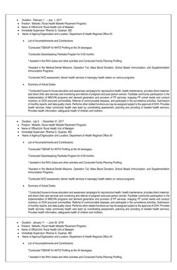  
Duration:  February 1   – July  1, 2017 
 Position:  Midwife ( Rural Health Midwife Placement Program) 
 Name of Offi