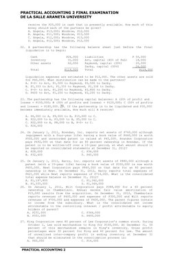 PRACTICAL ACCOUNTING 2 FINAL EXAMINATION
DE LA SALLE ARANETA UNIVERSITY
receive the P25,000 in cash that is presently availab