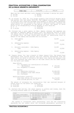 PRACTICAL ACCOUNTING 2 FINAL EXAMINATION
DE LA SALLE ARANETA UNIVERSITY
Order value
P120,000
P80,00
What are the total delive