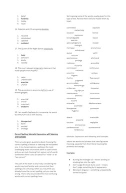 1. belief 
2. fondness 
3. hobby 
4. route 
16. Diskettes and CDs are going obsolete. 
1. recycled 
2. refurbished 
3. update