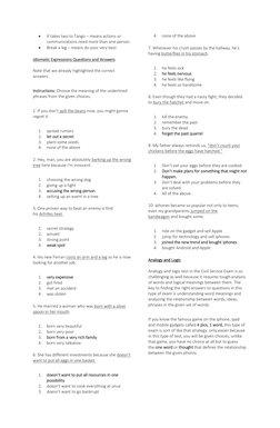  
It takes two to Tango – means actions or 
communications need more than one person. 
 
Break a leg – means do your very b