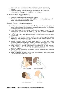 •
It can replace oxygen masks when masks are poorly tolerated by 
clients.
•
It provide varying concentrations of oxygen such