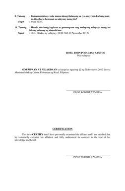 8. Tanong 
: Pansamantala ay wala muna akong itatanong sa iyo, mayroon ka bang nais  
 na idagdag o bawasan sa salaysay mong