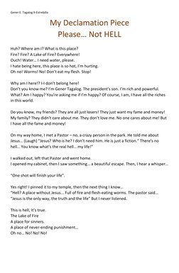 Gener E. Tagalog 9-Estrebilla 
My Declamation Piece 
Please… Not HELL 
 
Huh? Where am I? What is this place? 
Fire? Fire? A