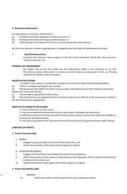 4.  Restrictive Indorsement 
 
An indorsement is restrictive; which either — 
(a)          Prohibits the further ne